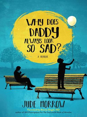 cover image of Why Does Daddy Always Look So Sad?
